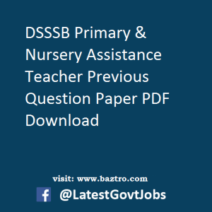 DSSSB Primary & Nursery Assistance Teacher Previous Question Paper PDF Download