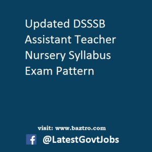 Updated DSSSB Assistant Teacher Nursery Syllabus Exam Pattern