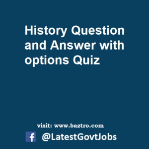 History Question and Answer with options Quiz